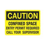 Caution Confined Space Entry Permit Reqd. Call Supervisor Sign